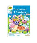 School Zone Time, Money & Fractions Grades 1-2 Workbook